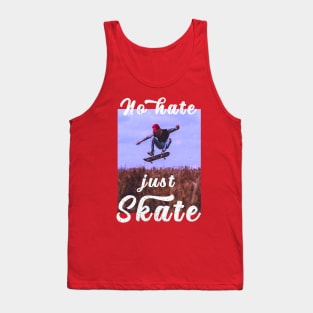 No hate Just Skate Tank Top